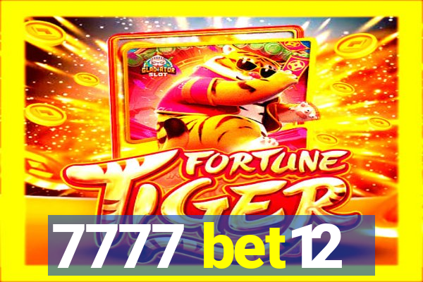 7777 bet12